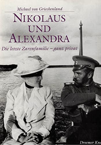 Nikolaus und Alexandra. Die letzte Zarenfamilie - ganz privat