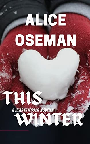 This Winter: A Solitaire Novella (A Heartstopper novella)
