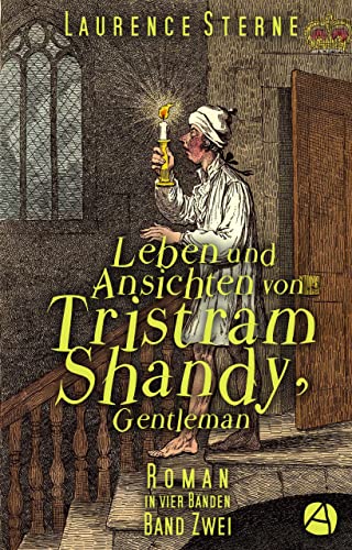 Leben und Ansichten von Tristram Shandy, Gentleman. Band Zwei: Roman in vier Bänden (Tristram-Tetralogie 2)