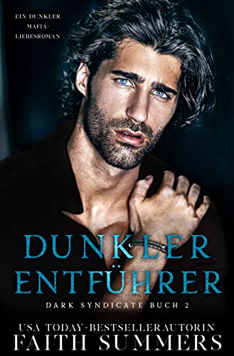 Dunkler Entführer : Ein dunkler Mafia-Liebesroman (Dark Syndicate 2)