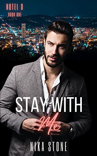 Stay With Me (Hotel D Book 1)