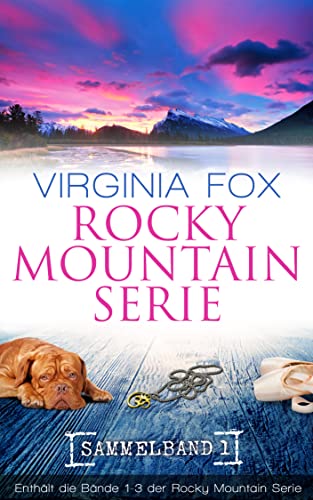 Rocky Mountain Serie Sammelband 1 (Rocky Mountain Bände 1-3) (Rocky Mountain Serie Sammelbände)