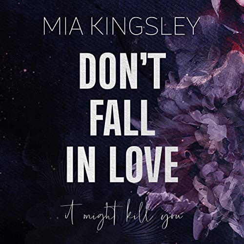 Don't Fall In Love - It Might Kill You: Protective Men Trilogy 1