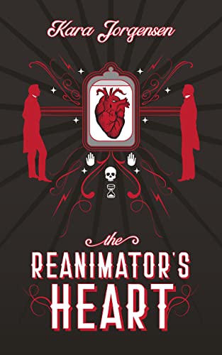 The Reanimator's Heart (The Reanimator Mysteries Book 1)