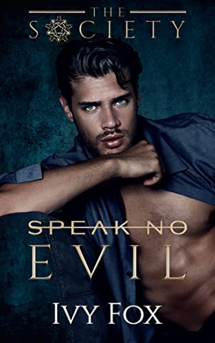 Speak No Evil (The Society Series (German Version) 4)