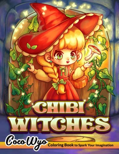 Chibi Witches Coloring Book: Kawaii Coloring Book Features Cute Chibi Witches with Magical Potions, Book of Shadows, Occult Symbols And More for Stress Relief and Relaxation