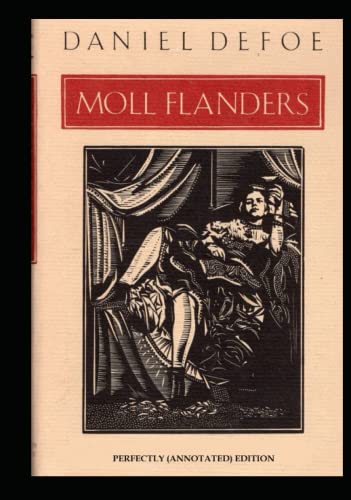 Moll Flanders: Perfectly (Annotated) Edition
