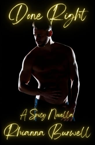 Done Right: A Spicy Novella (She Teaches Him, Band 1)