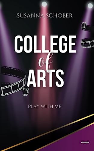 College of Arts: Play with me (NEW ADULT College - Reihe 1)