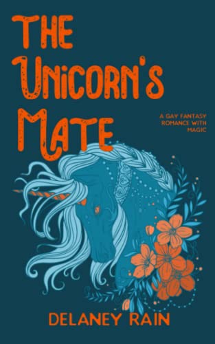 The Unicorn's Mate: A Gay Fantasy Romance with Magic