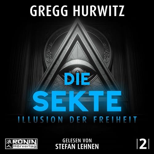 Die Sekte. Illusion der Freiheit: Tim Rackley 2