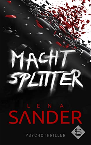 Machtsplitter: Psychothriller