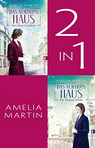 Das Auktionshaus. Der Glanz Londons // Die Träume Wiens: Band 1 und 2 der bewegenden Saga um die junge Auktionshausmitarbeiterin Sarah Rosewell jetzt im attraktiven Bundle (Die Auktionshausserie)