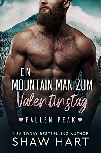 Ein Mountain Man zum Valentinstag (Fallen Peak 1)