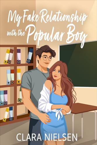 My Fake Relationship With the Popular Boy: A YA Sweet Romance (Port Lane Romances)