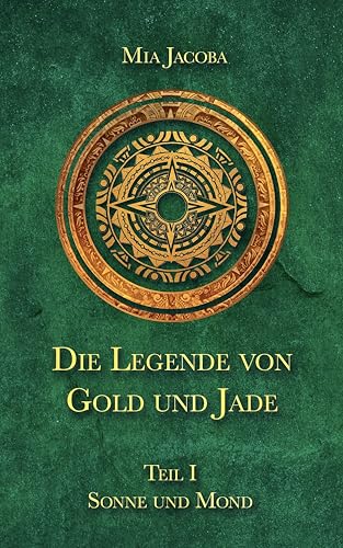 Die Legende von Gold und Jade 1: Sonne und Mond