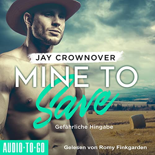 Mine to Save - Gefährliche Hingabe: Getaway 1