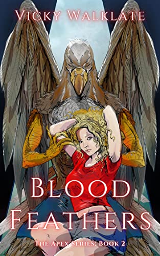 Blood Feathers: A Steamy Monster Romance (The Apex Series Book 2)