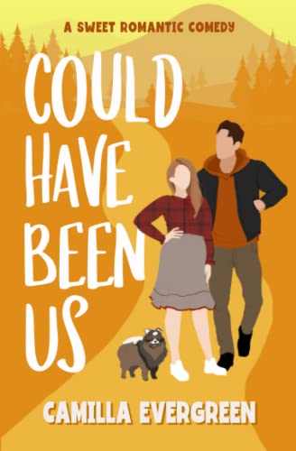 Could Have Been Us: a Sweet Romantic Comedy (Could Have Been Sweet RomCom, Band 1)