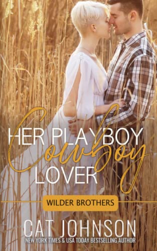 Her Playboy Cowboy Lover (Wilder Brothers, Band 2)