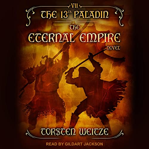 The Eternal Empire: 13th Paladin, Book 7