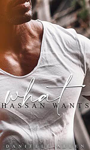 What Hassan Wants