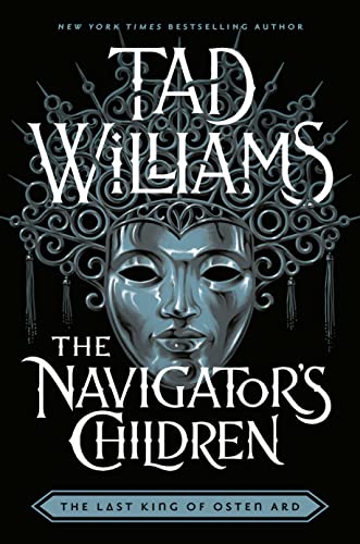 The Navigator's Children (Last King of Osten Ard Book 4)