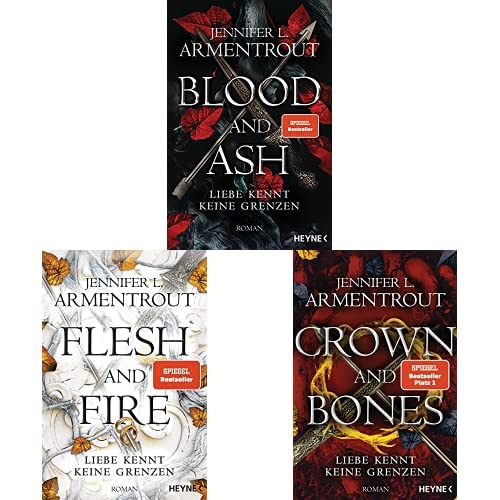 Jennifer L. Armentrout-Set: "Blood and Ash" + "Flesh and Fire" + "Crown and Bones" (Liebe kennt keine Grenzen, Band 1-3)