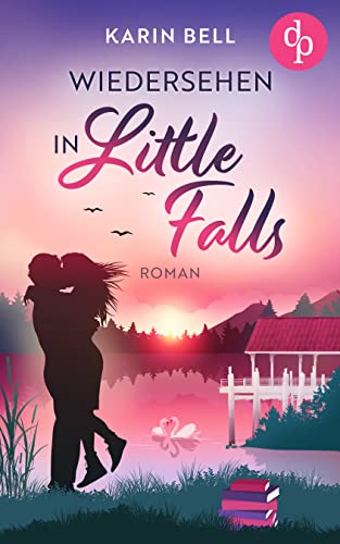 Wiedersehen in Little Falls (Verliebt in Little Falls-Reihe 3)