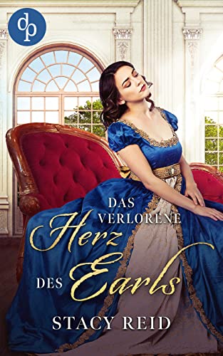 Das verlorene Herz des Earls (Regency Scandals-Reihe 4)