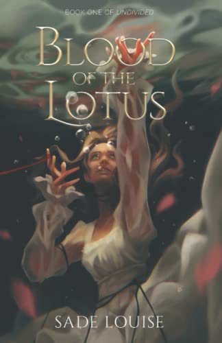 Blood of the Lotus: Book One of Undivided