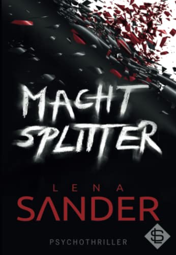 Machtsplitter: Psychothriller