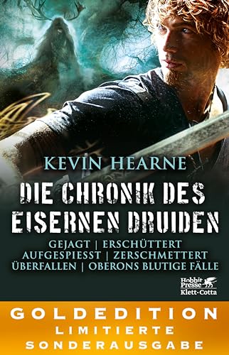 Die Chronik des Eisernen Druiden. Goldedition Bände 6-9