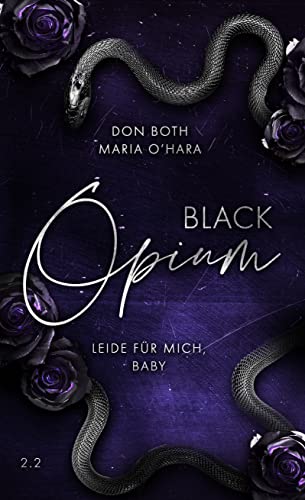 Black Opium 2: Leide für mich, Baby (Black-Reihe 4)