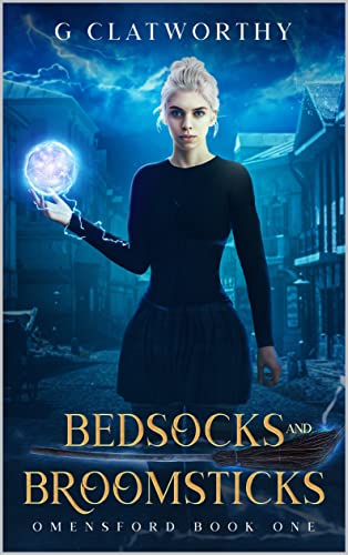 Bedsocks and Broomsticks: cozy urban fantasy series with a dash of murder mystery set in the UK (Omensford Book 1)