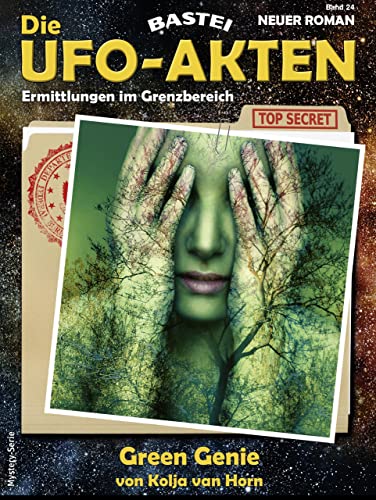 Die UFO-Akten 24: Green Genie