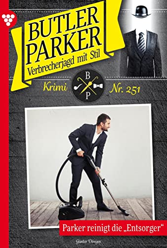 Butler Parker 251 – Kriminalroman: Parker reinigt die "Entsorger"
