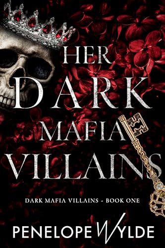 Her Dark Mafia Villains: A Dark Mafia Enemies to Lovers Reverse Harem Romance