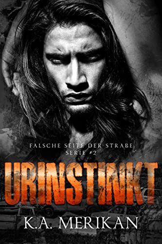 Urinstinkt: Gay Romance (Falsche Seite der Straße 2)