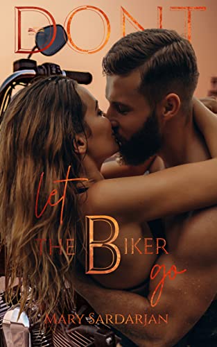 Don't let the Biker go!: Bikernovelle (Don't play with a Biker 2)