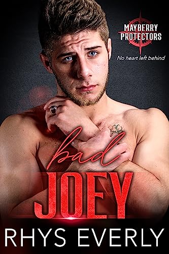 Bad Joey: An MM Bad Boy Bodyguard romance (Mayberry Protectors Book 3)