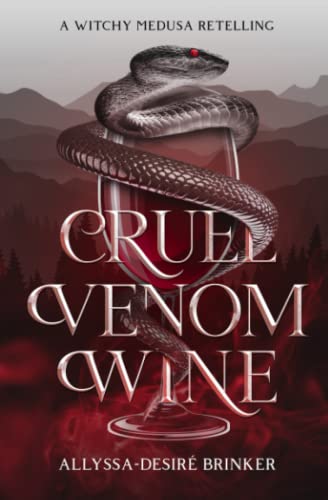 Cruel Venom Wine (Gorgon Sisters Book 1): A witchy Medusa Retelling