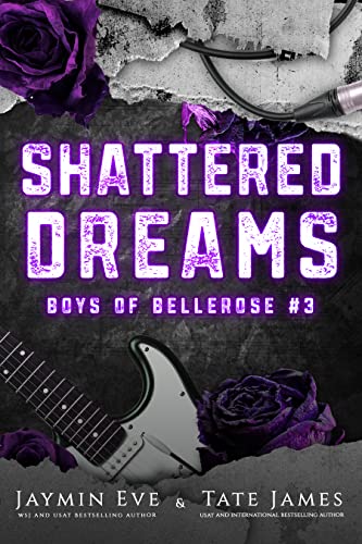 Shattered Dreams (Boys of Bellerose Book 3)