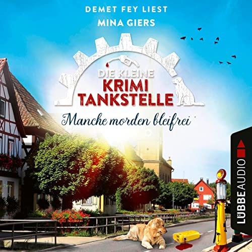 Manche morden bleifrei: Die kleine Krimi-Tankstelle 2