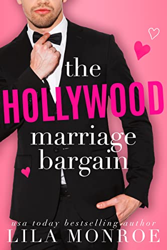 The Hollywood Marriage Bargain: A Fake-Dating Small Town Rom-Com (Hollywood Bachelors Book 1)