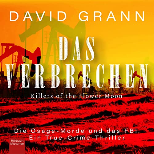 Die Osage-Morde und das FBI: Ein True-Crime-Thriller