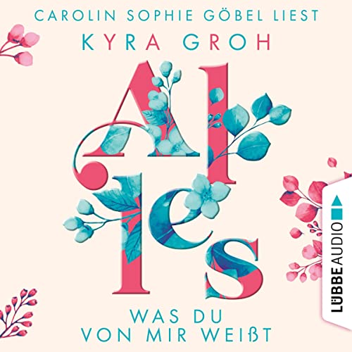 Alles was du von mir weißt: Alles-Trilogie 2