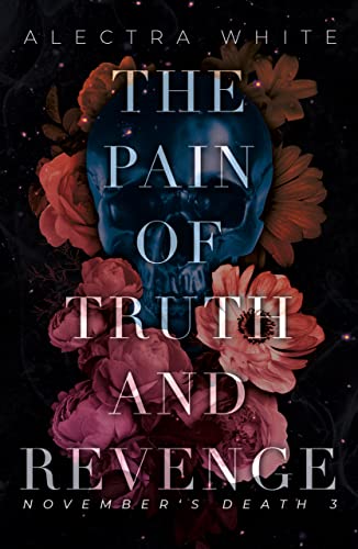 The Pain of Truth and Revenge: Dark Romance – Bad Hero Romance (November's Death 3)