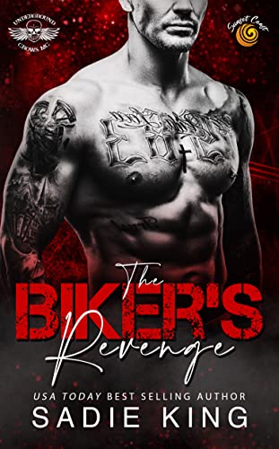 The Biker's Revenge: Sunset Coast: An OTT insta love MC romance (Underground Crows MC Book 1)