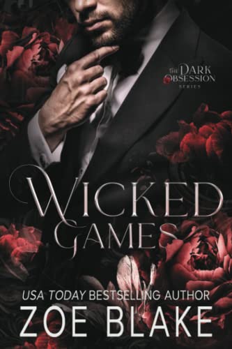 Wicked Games: A Dark Romance (Dark Obsession, Band 1)